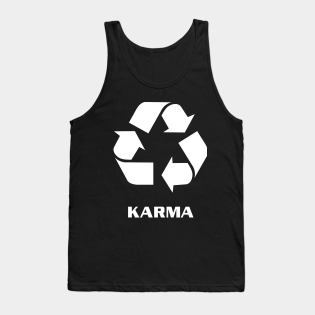 Karma Recycling Funny Design Tank Top by solsateez